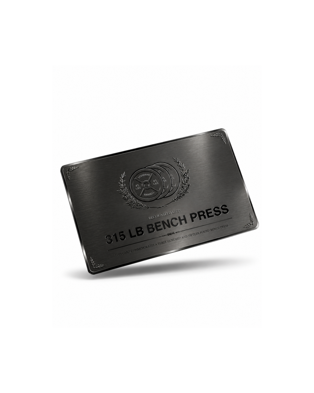 315 LB Bench Steel Verification Card